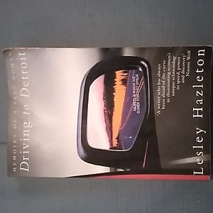 Driving to Detroit by Lesley Hazleton